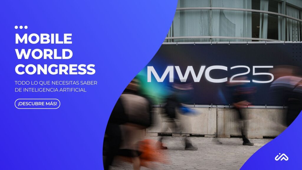 Mobile World Congress 2025: todo lo que necesitas saber sobre IA Mobile World Congress 2025: todo lo que necesitas saber sobre IA