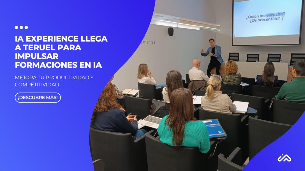 IA Experience llega a Teruel para impulsar formaciones en IA IA Experience llega a Teruel para impulsar formaciones en IA